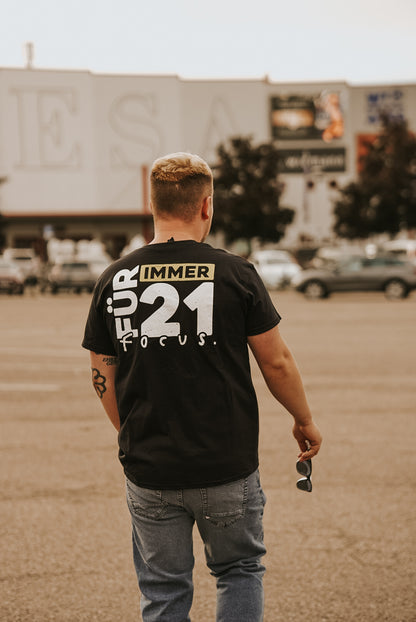 Focus. T- Shirt "Für Immer 21"